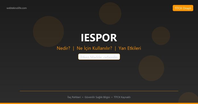 IESPOR nedir ne işe yarar - ilaç bilgisi