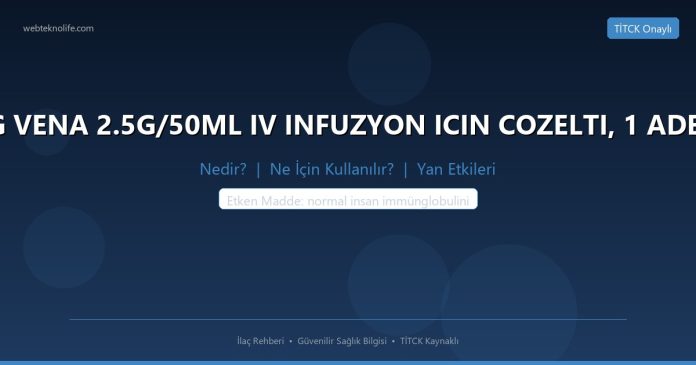 IG VENA 2.5G/50ML IV INFUZYON ICIN COZELTI, 1 ADET nedir ne işe yarar - ilaç bilgisi