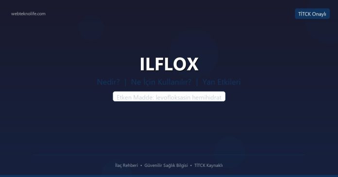 ILFLOX nedir ne işe yarar - ilaç bilgisi