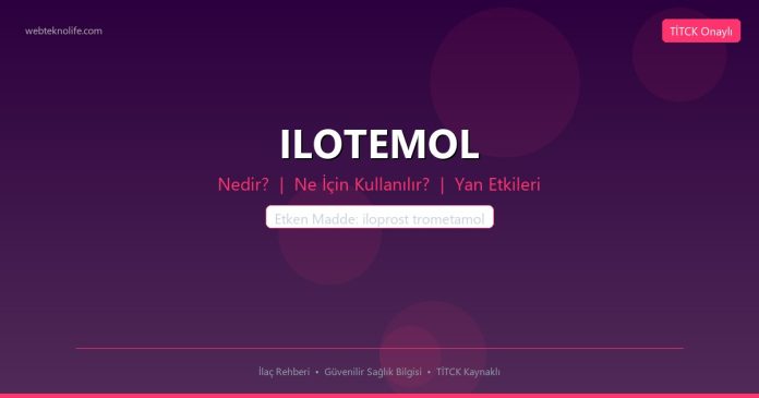 ILOTEMOL nedir ne işe yarar - ilaç bilgisi