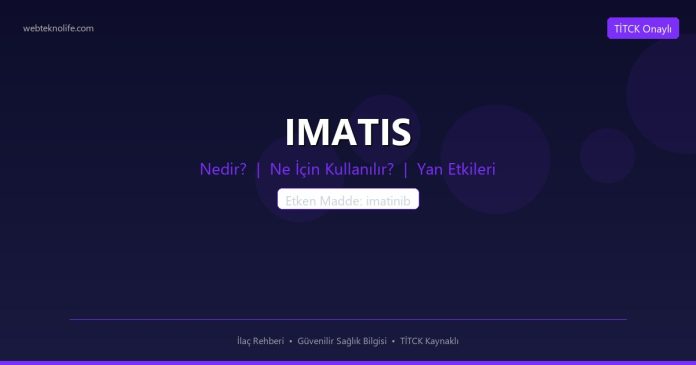 IMATIS nedir ne işe yarar - ilaç bilgisi