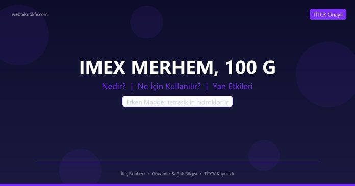 IMEX MERHEM, 100 G nedir ne işe yarar - ilaç bilgisi