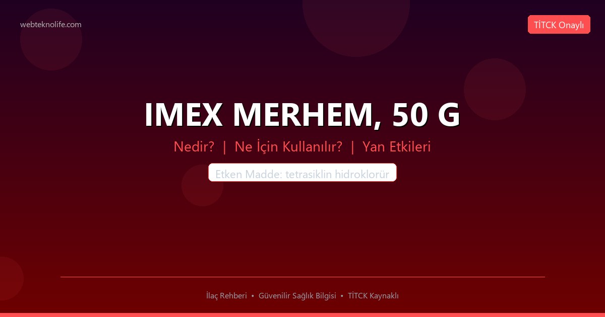 IMEX MERHEM, 50 G nedir ne icin kullanilir