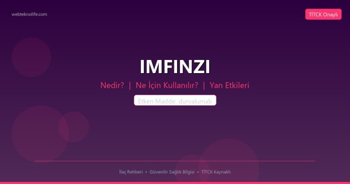 IMFINZI nedir ne işe yarar - ilaç bilgisi