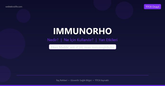 IMMUNORHO nedir ne işe yarar - ilaç bilgisi