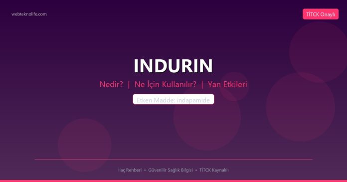 INDURIN nedir ne işe yarar - ilaç bilgisi