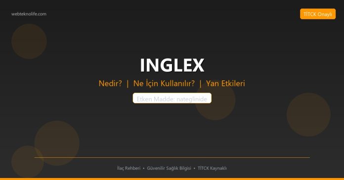 INGLEX nedir ne işe yarar - ilaç bilgisi