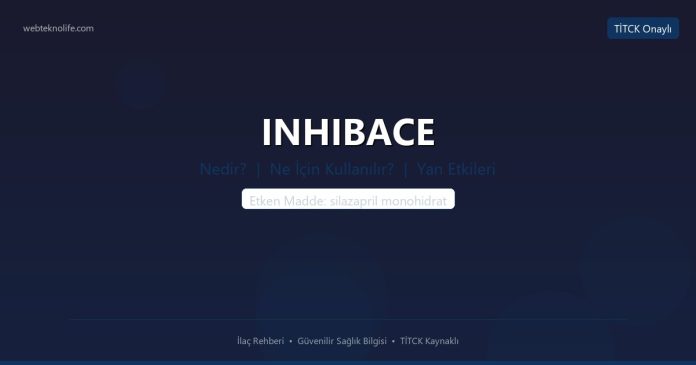 INHIBACE nedir ne işe yarar - ilaç bilgisi
