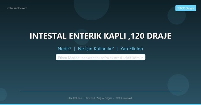 INTESTAL ENTERIK KAPLI ,120 DRAJE nedir ne işe yarar - ilaç bilgisi
