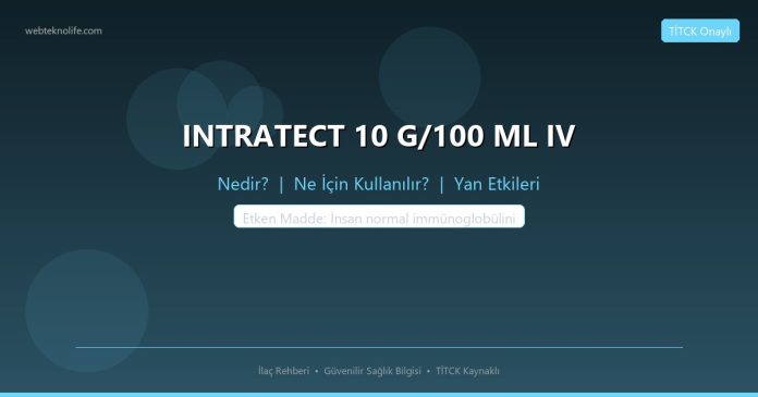 INTRATECT 10 G/100 ML IV nedir ne işe yarar - ilaç bilgisi