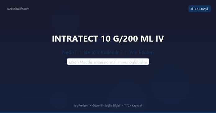 INTRATECT 10 G/200 ML IV nedir ne işe yarar - ilaç bilgisi