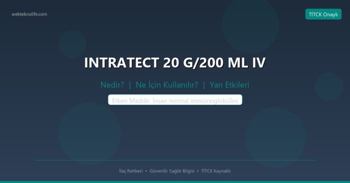 INTRATECT 20 G/200 ML IV nedir ne işe yarar - ilaç bilgisi