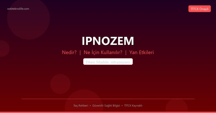 IPNOZEM nedir ne işe yarar - ilaç bilgisi