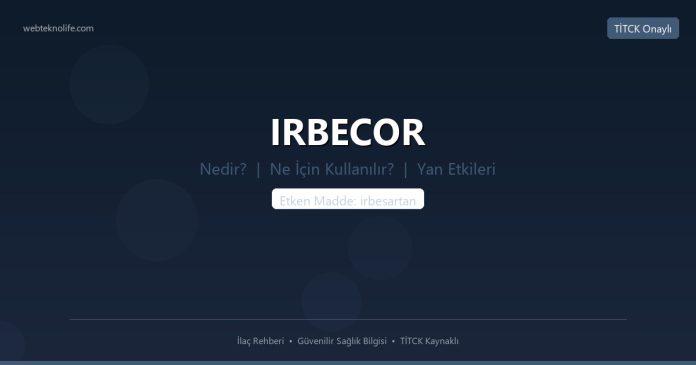 IRBECOR nedir ne işe yarar - ilaç bilgisi