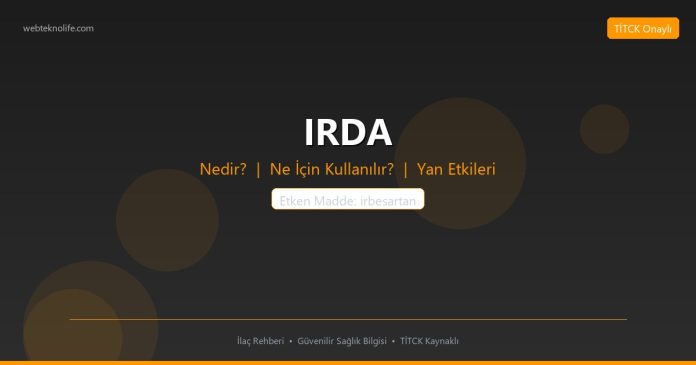 IRDA nedir ne işe yarar - ilaç bilgisi