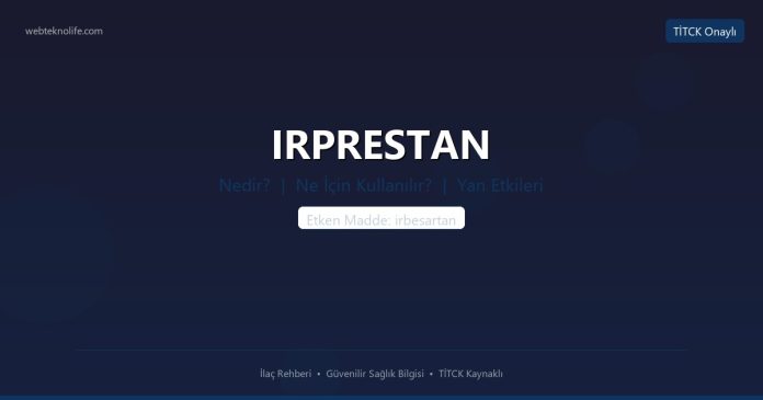 IRPRESTAN nedir ne işe yarar - ilaç bilgisi