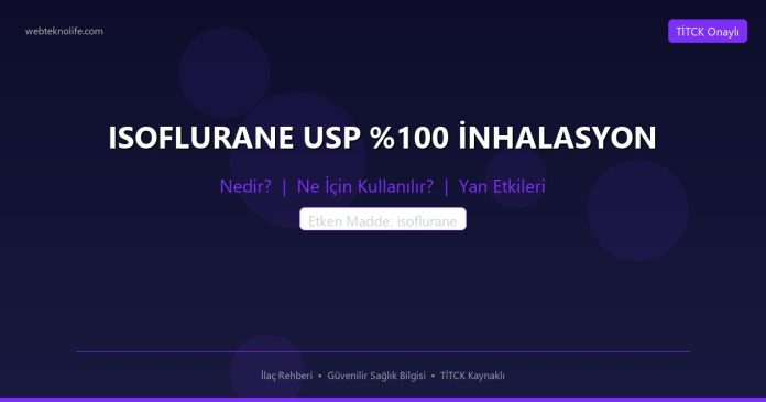 ISOFLURANE USP 0 İNHALASYON nedir ne işe yarar - ilaç bilgisi