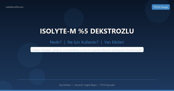 ISOLYTE-M %5 DEKSTROZLU nedir ne işe yarar - ilaç bilgisi