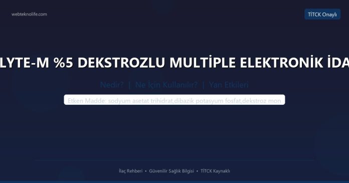 ISOLYTE-M %5 DEKSTROZLU MULTİPLE ELEKTRONİK İDAME nedir ne işe yarar - ilaç bilgisi
