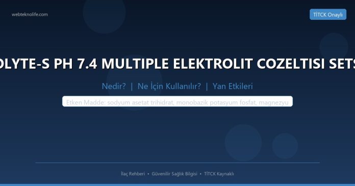 ISOLYTE-S PH 7.4 MULTIPLE ELEKTROLIT COZELTISI SETSIZ nedir ne işe yarar - ilaç bilgisi