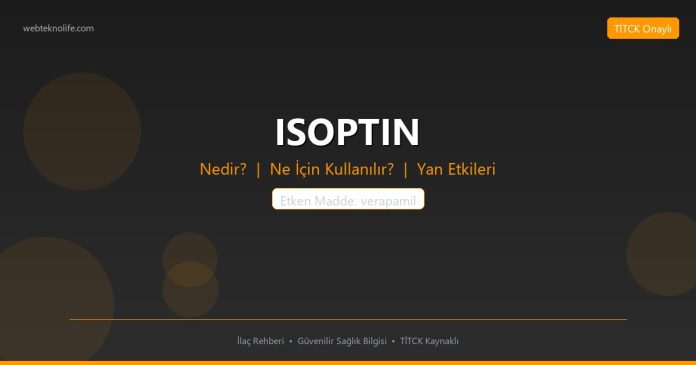 ISOPTIN nedir ne işe yarar - ilaç bilgisi