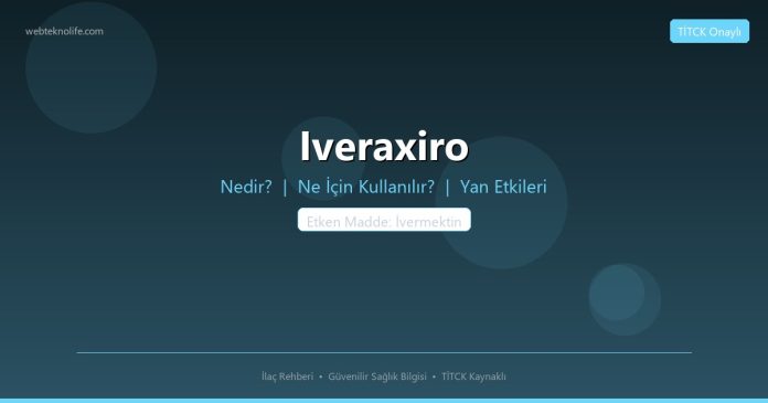 Iveraxiro nedir ne işe yarar - ilaç bilgisi