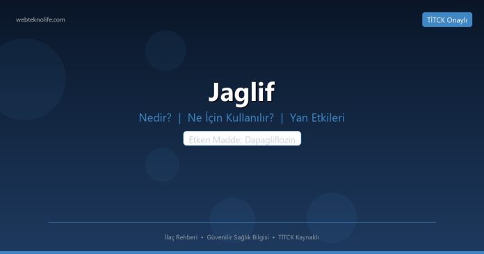 Jaglif nedir ne işe yarar - ilaç bilgisi