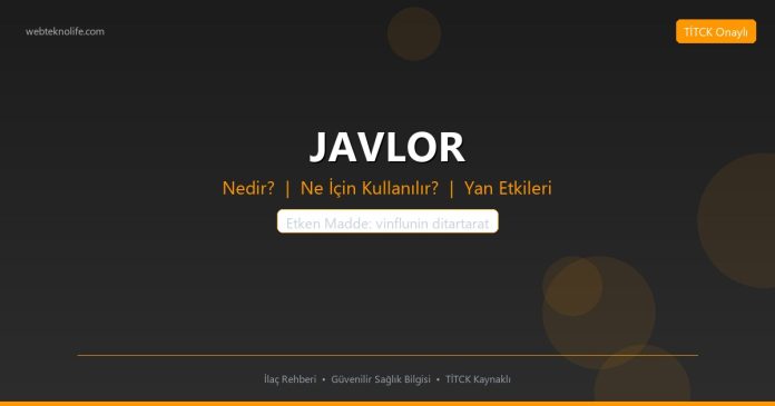 JAVLOR nedir ne işe yarar - ilaç bilgisi