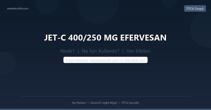 JET-C 400/250 MG EFERVESAN nedir ne işe yarar - ilaç bilgisi