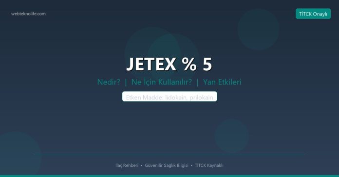 JETEX % 5 nedir ne işe yarar - ilaç bilgisi