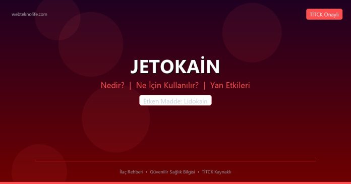JETOKAİN nedir ne işe yarar - ilaç bilgisi
