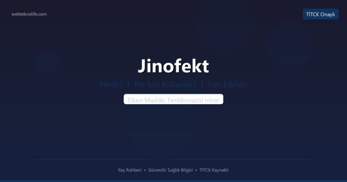 Jinofekt nedir ne işe yarar - ilaç bilgisi