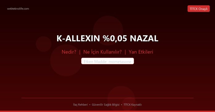 K-ALLEXIN %0,05 NAZAL nedir ne işe yarar - ilaç bilgisi
