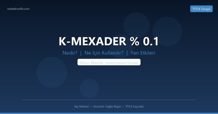 K-MEXADER % 0.1 nedir ne işe yarar - ilaç bilgisi