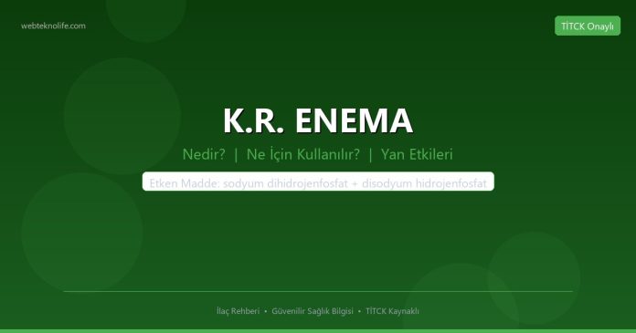 K.R. ENEMA nedir ne işe yarar - ilaç bilgisi