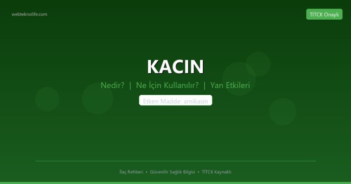 KACIN nedir ne işe yarar - ilaç bilgisi