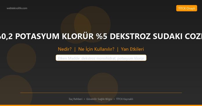 KADALEX %0,2 POTASYUM KLORÜR %5 DEKSTROZ SUDAKI COZELTISI SETLI nedir ne işe yarar - ilaç bilgisi