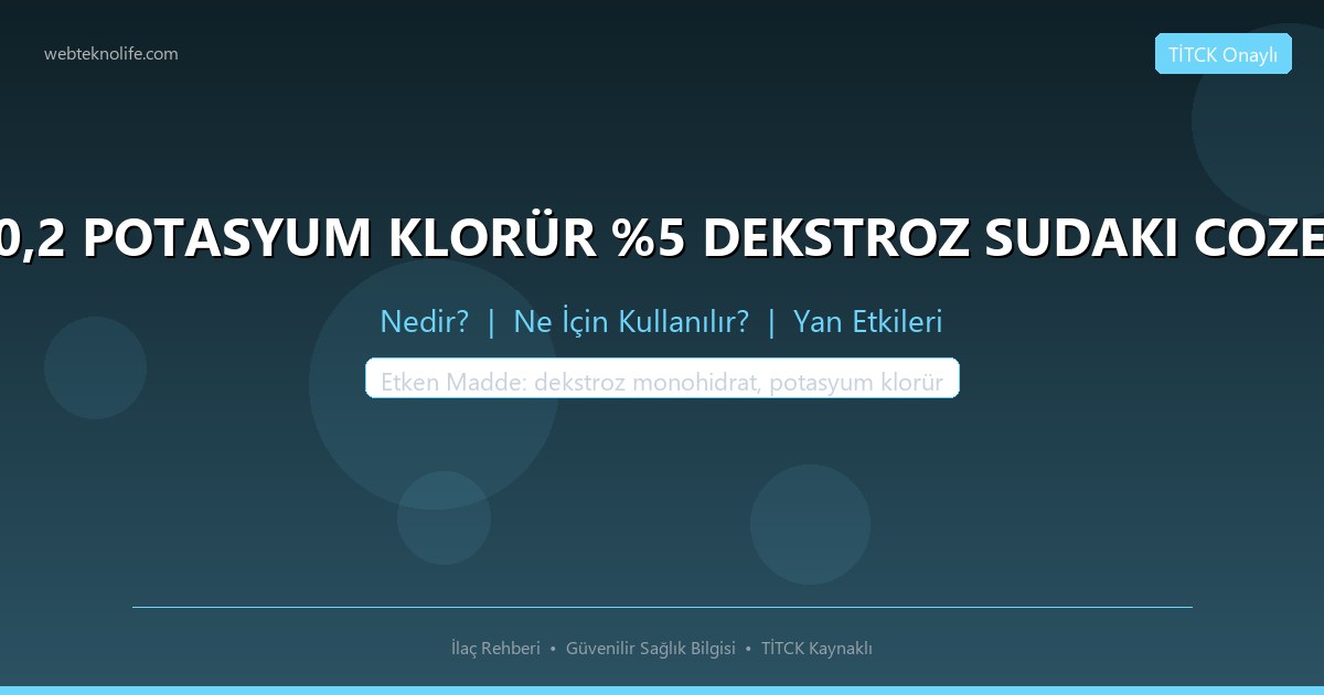KADALEX %0,2 POTASYUM KLORÜR %5 DEKSTROZ SUDAKI COZELTISI SETSIZ nedir ne icin kullanilir