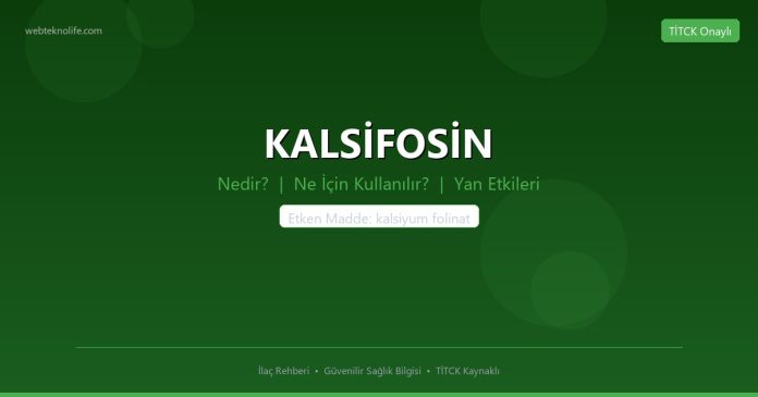 KALSİFOSİN nedir ne işe yarar - ilaç bilgisi