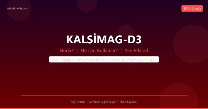 KALSİMAG-D3 nedir ne işe yarar - ilaç bilgisi