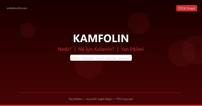 KAMFOLIN nedir ne işe yarar - ilaç bilgisi