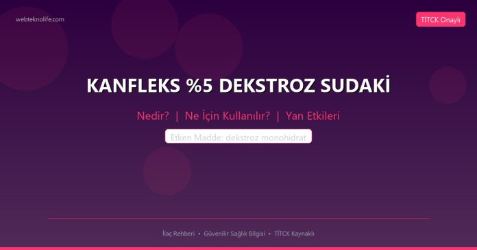 KANFLEKS %5 DEKSTROZ SUDAKİ nedir ne işe yarar - ilaç bilgisi