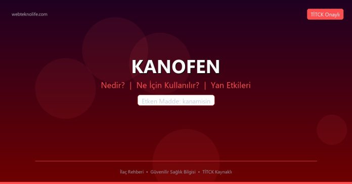 KANOFEN nedir ne işe yarar - ilaç bilgisi