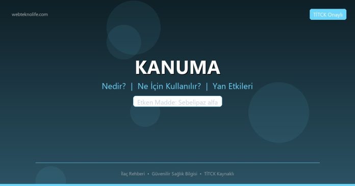 KANUMA nedir ne işe yarar - ilaç bilgisi