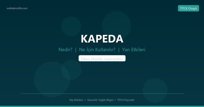 KAPEDA nedir ne işe yarar - ilaç bilgisi