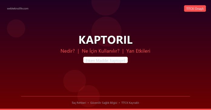 KAPTORIL nedir ne işe yarar - ilaç bilgisi