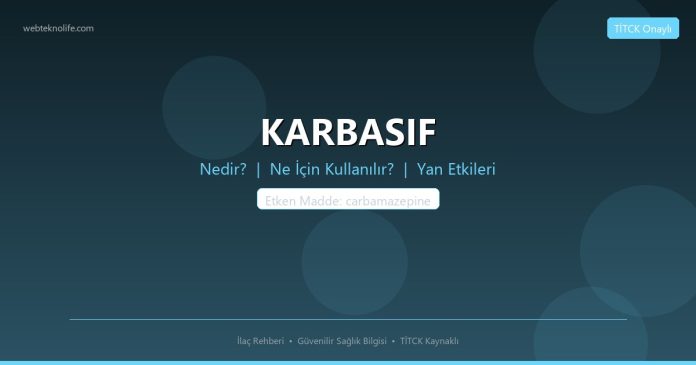 KARBASIF nedir ne işe yarar - ilaç bilgisi