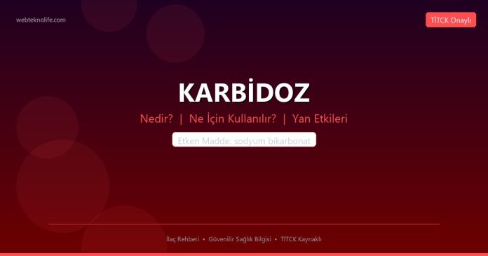 KARBİDOZ nedir ne işe yarar - ilaç bilgisi