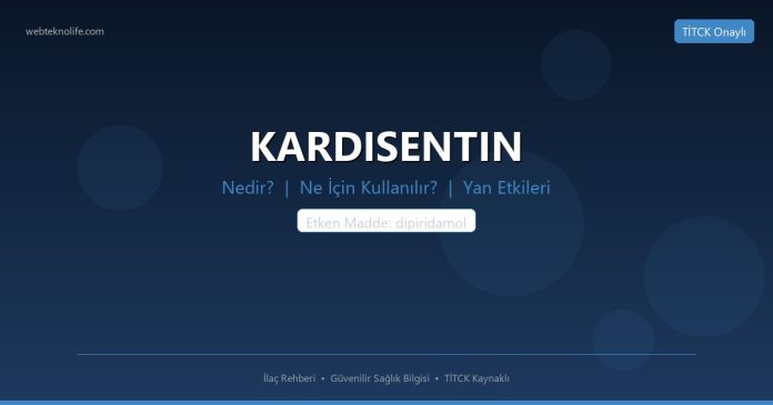 KARDISENTIN nedir ne işe yarar - ilaç bilgisi