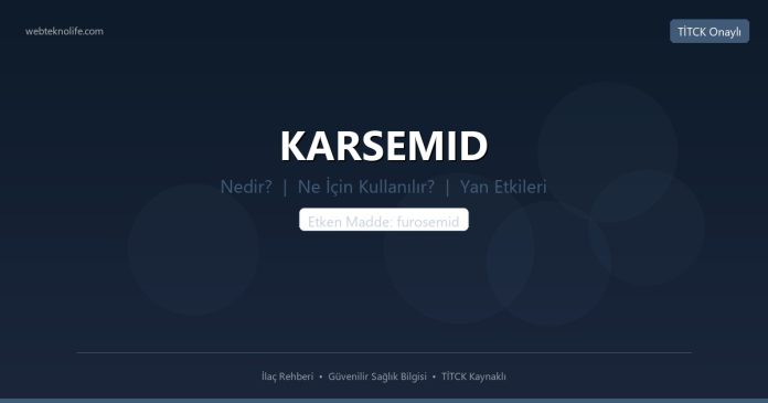 KARSEMID nedir ne işe yarar - ilaç bilgisi